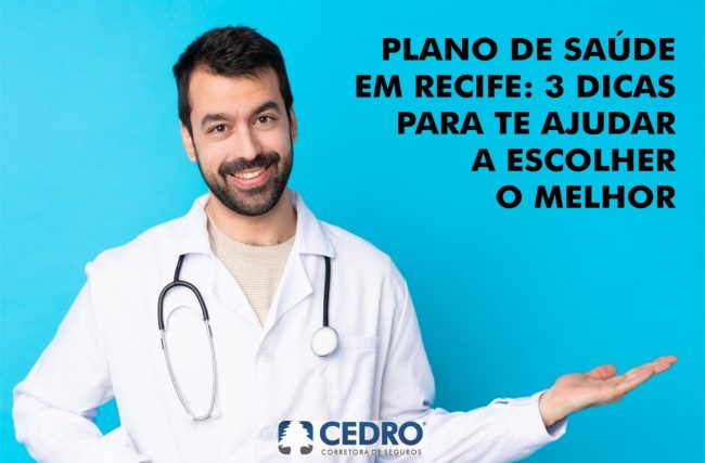 Plano de saúde em Recife: 3 dicas para te ajudar a escolher o melhor