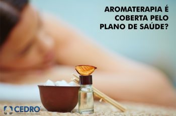 Aromaterapia é coberta pelo plano de saúde?