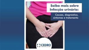 Saiba mais sobre Infecção urinária: causas, diagnóstico, sintomas e tratamento
