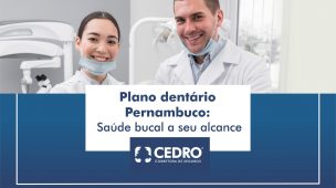 Plano dentário Pernambuco: Saúde bucal a seu alcance
